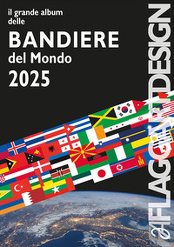 Il grande album delle bandiere del mondo 2025 - Librerie.coop