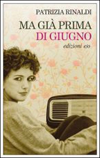 Ma già prima di giugno - Librerie.coop Ma già prima di giugno - Librerie.coop