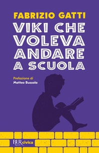Viki che voleva andare a scuola - Librerie.coop Viki che voleva andare a scuola - Librerie.coop