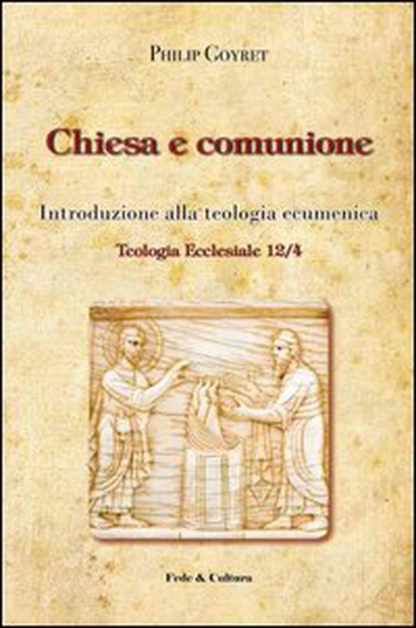 Chiesa e comunione. Introduzione alla teologia ecumenica - Librerie.coop