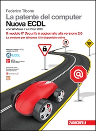 La patente del computer. Nuova ECDL. Versione per Windows 10 e Office 2016. Syllabus 6.0 - Librerie.coop