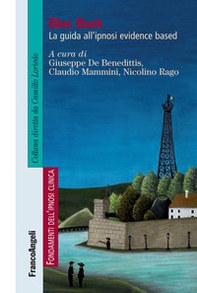 Blue Book. La guida all'ipnosi evidence based - Librerie.coop