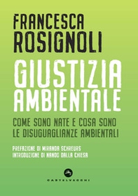 Giustizia ambientale. Come sono nate e cosa sono le disuguaglianze ambientali - Librerie.coop Giustizia ambientale. Come sono nate e cosa sono le disuguaglianze ambientali - Librerie.coop