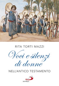 Voci e silenzi di donne nell'Antico Testamento - Librerie.coop Voci e silenzi di donne nell'Antico Testamento - Librerie.coop
