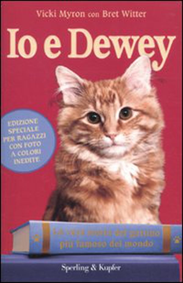 Io e Dewey. La vera storia del gattino più famoso del mondo. Ediz. per ragazzi - Librerie.coop Io e Dewey. La vera storia del gattino più famoso del mondo. Ediz. per ragazzi - Librerie.coop