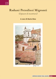 Raduni petraliesi migranti (il piacere di incontrarsi) - Librerie.coop