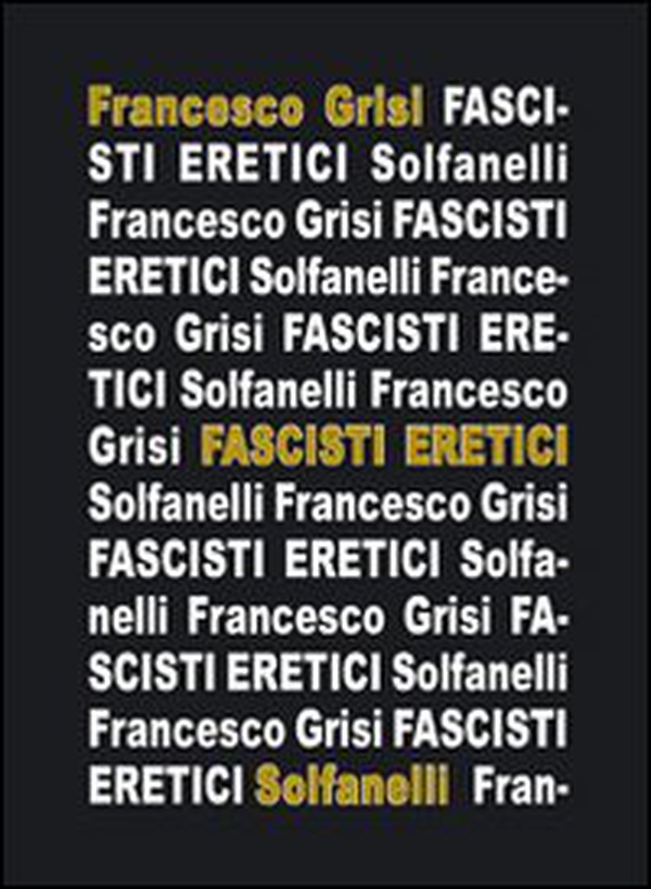 Fascisti eretici - Librerie.coop Fascisti eretici - Librerie.coop