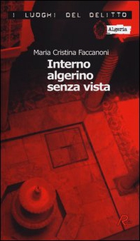 Interno algerino senza vista. Le inchieste di Nidouc Nidoutec - Librerie.coop Interno algerino senza vista. Le inchieste di Nidouc Nidoutec - Librerie.coop