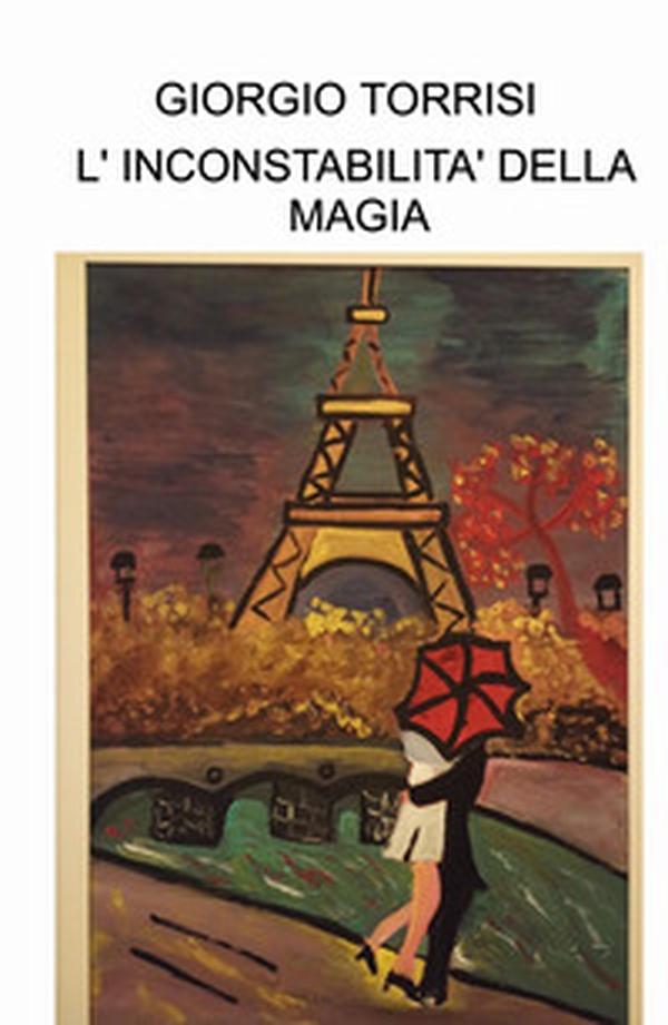 L'inconstabilità della magia - Librerie.coop L'inconstabilità della magia - Librerie.coop
