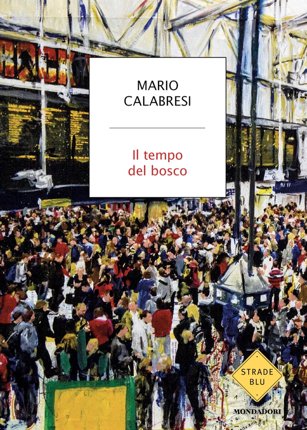 Il tempo del bosco - Librerie.coop Il tempo del bosco - Librerie.coop