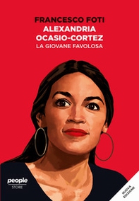 Alexandria Ocasio-Cortez. La giovane favolosa - Librerie.coop Alexandria Ocasio-Cortez. La giovane favolosa - Librerie.coop
