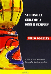 Albisola. Ceramica oggi e sempre - Librerie.coop