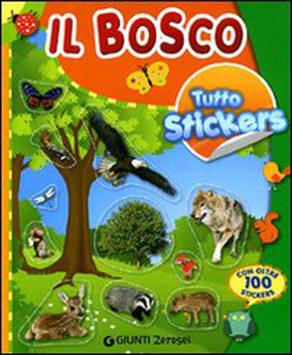Il bosco. Tutto stickers - Librerie.coop Il bosco. Tutto stickers - Librerie.coop