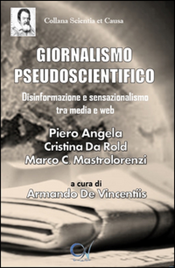 Giornalismo pseudoscientifico. Disinformazione e sensazionalismo tra media e web - Librerie.coop Giornalismo pseudoscientifico. Disinformazione e sensazionalismo tra media e web - Librerie.coop