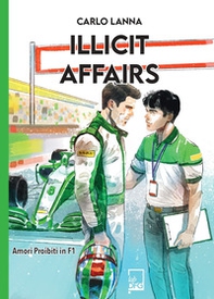 Illicit affairs. Amori proibiti in F1 - Librerie.coop