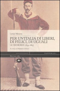 Per un'Italia di liberi, di felici, di uguali. Le memorie (1859-1885) - Librerie.coop