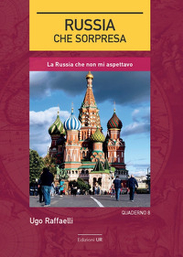 Russia, che sorpresa. La Russia che non mi aspettavo - Librerie.coop Russia, che sorpresa. La Russia che non mi aspettavo - Librerie.coop
