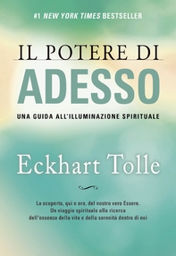 Il Potere di Adesso. Una guida all'illuminazione spirituale. Nuova Edizione - Librerie.coop Il Potere di Adesso. Una guida all'illuminazione spirituale. Nuova Edizione - Librerie.coop