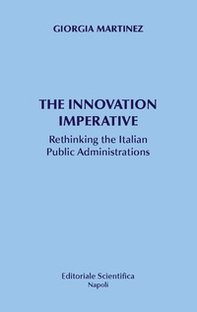 The innovation imperative. Rethinking the Italian Public Administrations - Librerie.coop