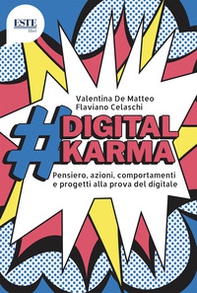 #digitalkarma. Pensiero, azioni, comportamenti e progetti alla prova del digitale - Librerie.coop #digitalkarma. Pensiero, azioni, comportamenti e progetti alla prova del digitale - Librerie.coop