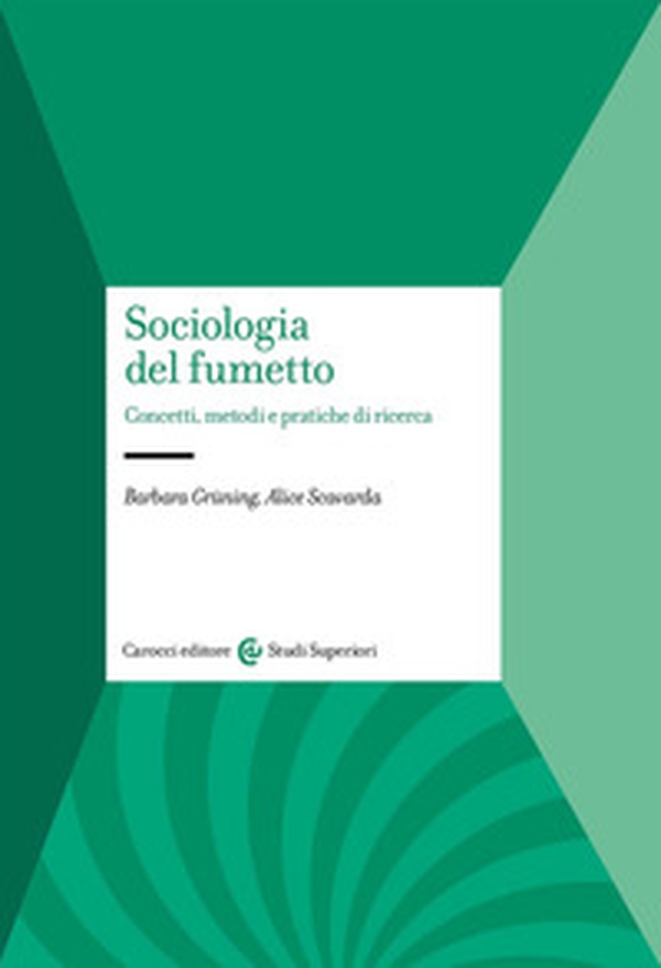 Sociologia del fumetto. Concetti, metodi e pratiche di ricerca - Librerie.coop Sociologia del fumetto. Concetti, metodi e pratiche di ricerca - Librerie.coop
