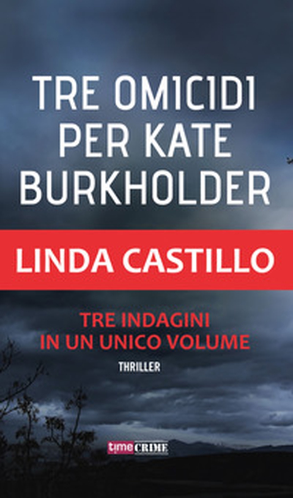 Tre omicidi per Kate Burkholder - Librerie.coop Tre omicidi per Kate Burkholder - Librerie.coop
