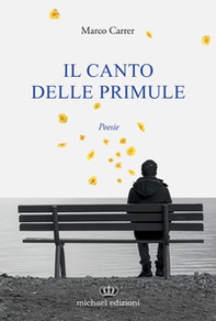 Il canto delle primule - Librerie.coop