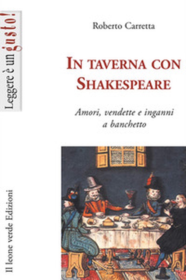 In taverna con Shakespeare. Amori, vendette e inganni a banchetto - Librerie.coop In taverna con Shakespeare. Amori, vendette e inganni a banchetto - Librerie.coop