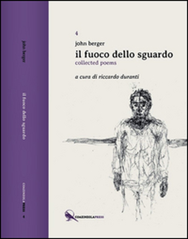 Il fuoco dello sguardo. Collected poems - Librerie.coop Il fuoco dello sguardo. Collected poems - Librerie.coop