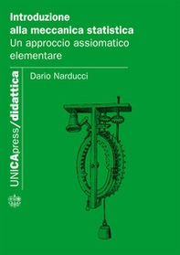Introduzione alla meccanica statistica. Un approccio assiomatico elementare - Librerie.coop