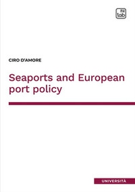 Seaports and European port policy - Librerie.coop Seaports and European port policy - Librerie.coop