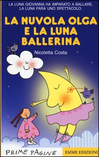 La nuvola Olga e la luna ballerina. Stampatello maiuscolo - Librerie.coop La nuvola Olga e la luna ballerina. Stampatello maiuscolo - Librerie.coop