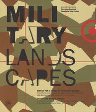 Military landscapes. Scenari per il futuro del patrimonio militare. Ediz. italiana e inglese - Librerie.coop
