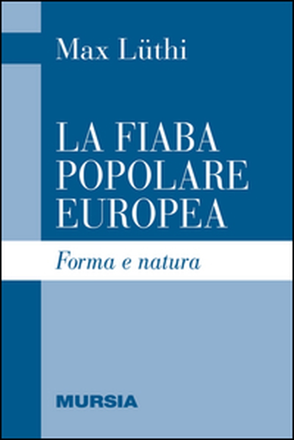 La fiaba popolare europea. Forma e natura - Librerie.coop La fiaba popolare europea. Forma e natura - Librerie.coop