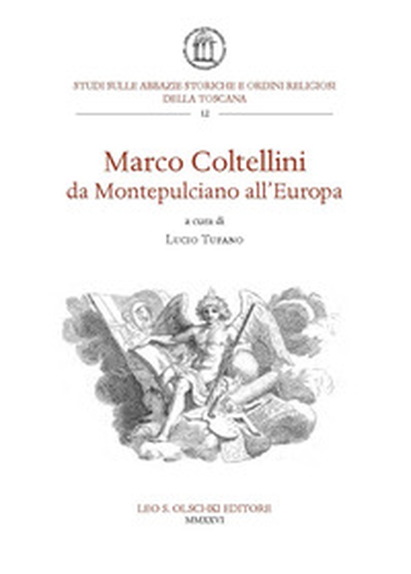 Marco Coltellini da Montepulciano all'Europa - Librerie.coop