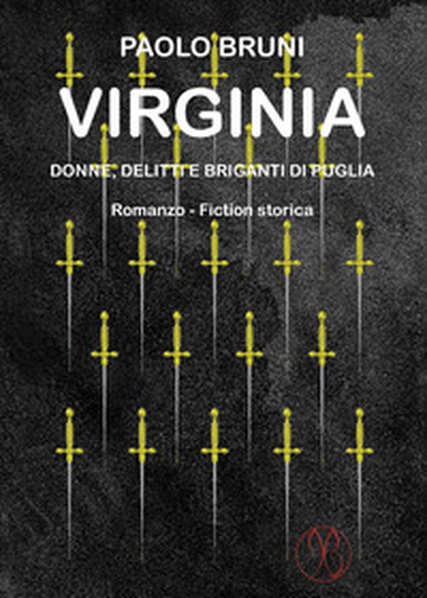 Virginia. Donne, delitti e briganti di Puglia - Librerie.coop Virginia. Donne, delitti e briganti di Puglia - Librerie.coop