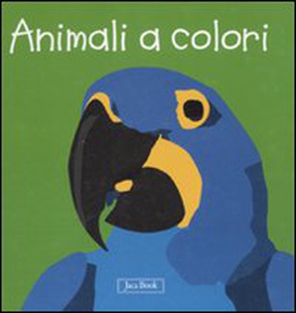 Animali a colori. Impara con gli animali - Librerie.coop Animali a colori. Impara con gli animali - Librerie.coop
