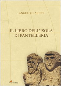 Il libro dell'isola di Pantelleria - Librerie.coop