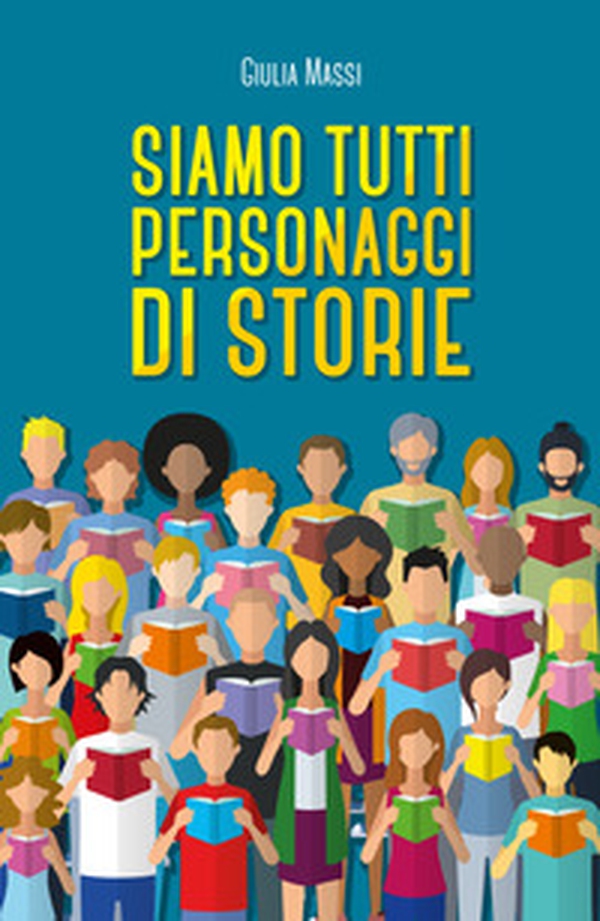 Siamo tutti personaggi di storie - Librerie.coop Siamo tutti personaggi di storie - Librerie.coop