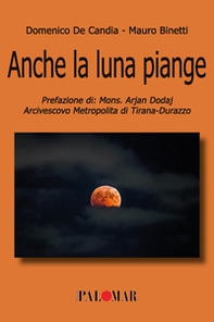 Anche la luna piange - Librerie.coop Anche la luna piange - Librerie.coop