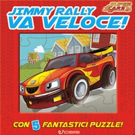 Jimmy Rally va veloce! Super cars - Librerie.coop