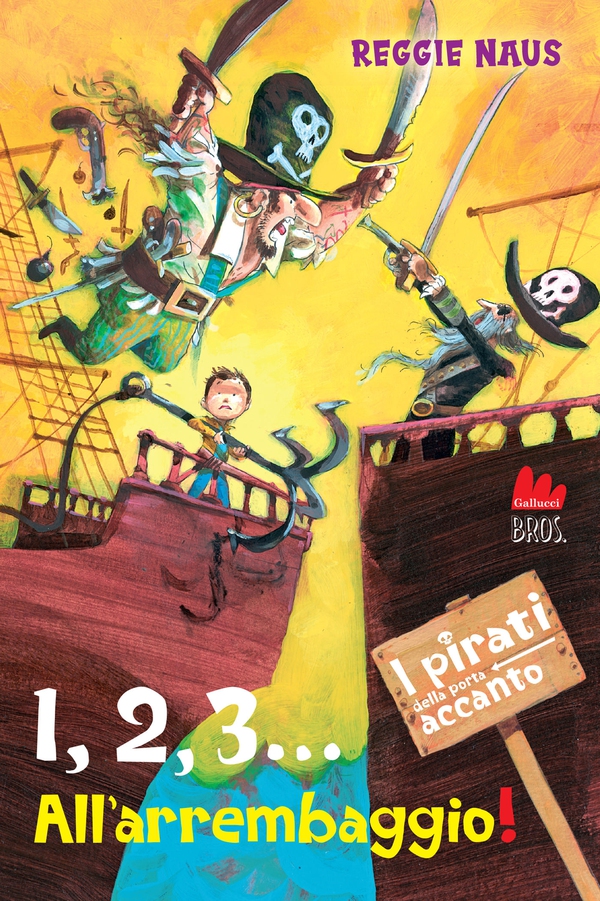 I pirati della porta accanto. 1, 2, 3... All'arrembaggio! - Librerie.coop I pirati della porta accanto. 1, 2, 3... All'arrembaggio! - Librerie.coop