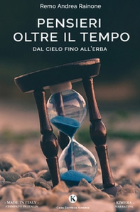 Pensieri oltre il tempo. Dal cielo fino all'erba - Librerie.coop