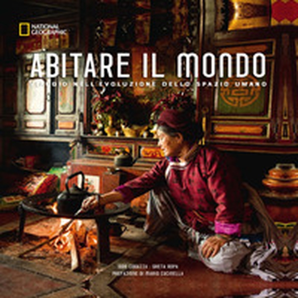 Abitare il mondo. Viaggio nell'evoluzione dello spazio umano - Librerie.coop