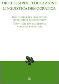 Dieci tesi per l'educazione linguistica democratica. Ediz. italiana, inglese e francese - Librerie.coop