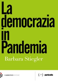 La democrazia in pandemia - Librerie.coop La democrazia in pandemia - Librerie.coop