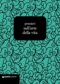 Pensieri sull'arte della vita - Librerie.coop Pensieri sull'arte della vita - Librerie.coop