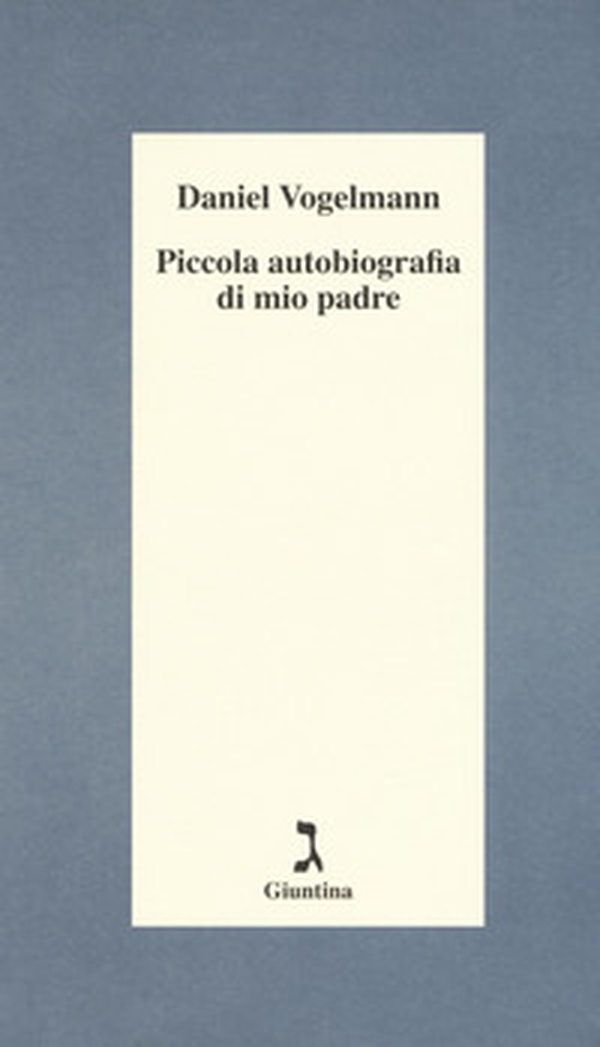 Piccola autobiografia di mio padre - Librerie.coop Piccola autobiografia di mio padre - Librerie.coop