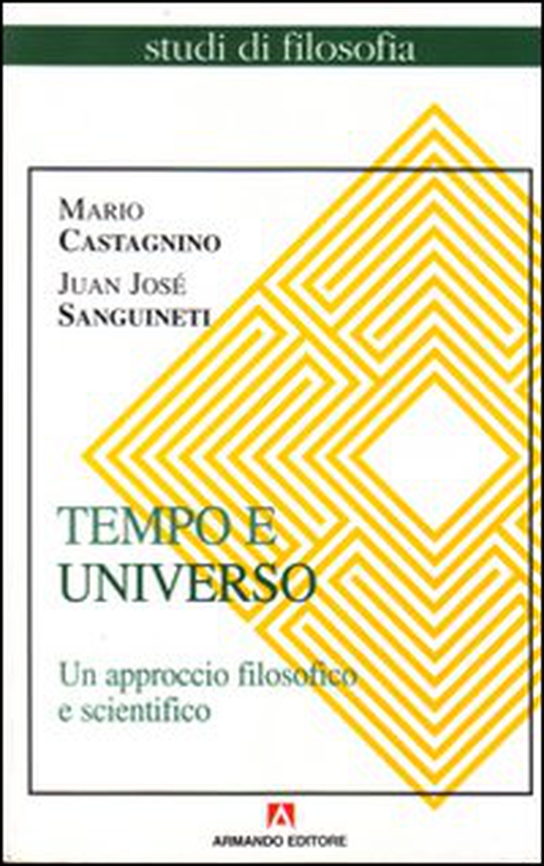 Tempo e universo. Un approccio filosofico e scientifico - Librerie.coop Tempo e universo. Un approccio filosofico e scientifico - Librerie.coop