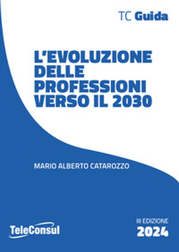 L'evoluzione delle professioni verso il 2030 - Librerie.coop L'evoluzione delle professioni verso il 2030 - Librerie.coop